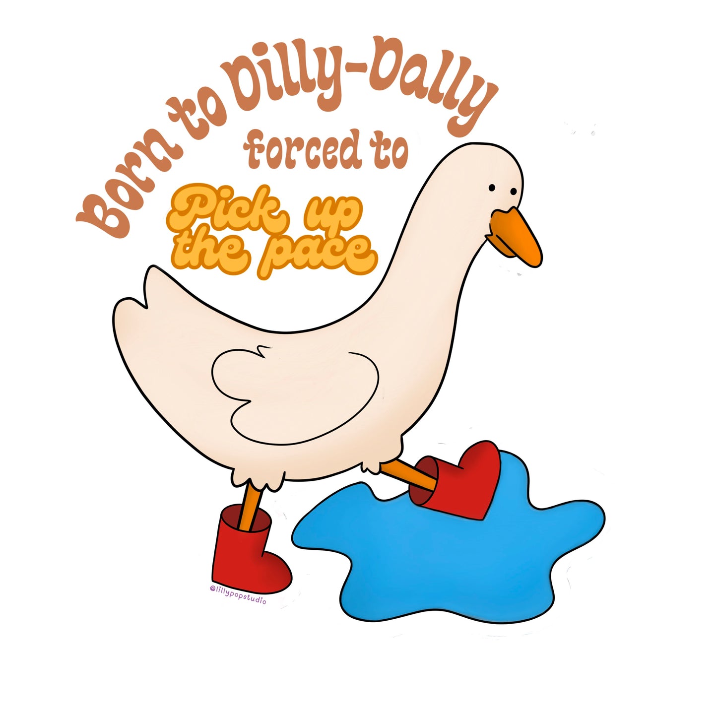 Born to Dilly-Dally Sticker